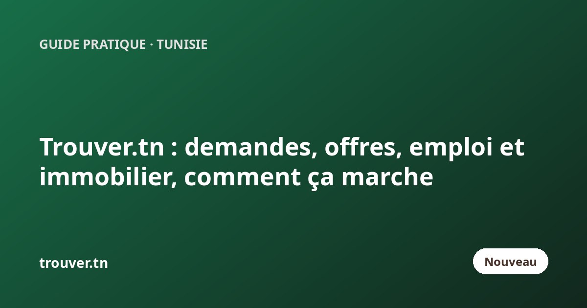 Trouver.tn : demandes, offres, produits, emploi et immobilier, comment ça marche